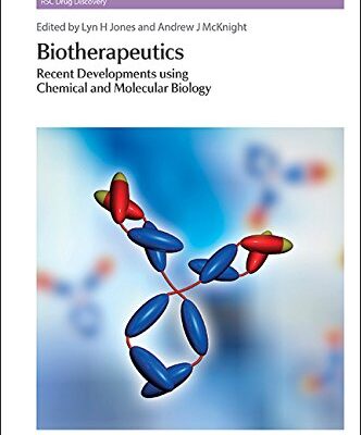 BIOTHERAPEUTICS: RECENT DEVELOPMENTS USING CHEMICAL AND MOLECULAR BIOLOGY: Volume 36 (Drug Discovery)