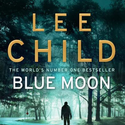 Blue Moon: (Jack Reacher 24)