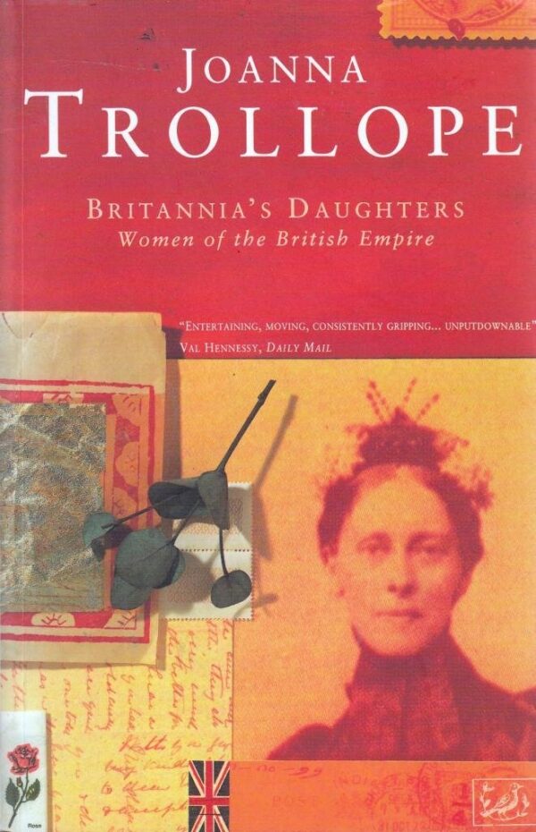 BRITANNIAS DAUGHTERS: Women of the British Empire