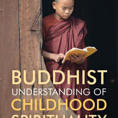 Buddhist Understanding of Childhoop Spirituality: The Buddha's Childern: The Buddha's Children