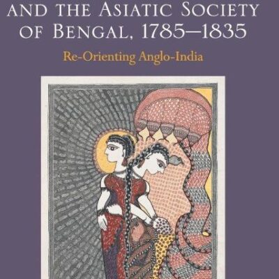 British Women Writers and the Asiatic Society of Bengal