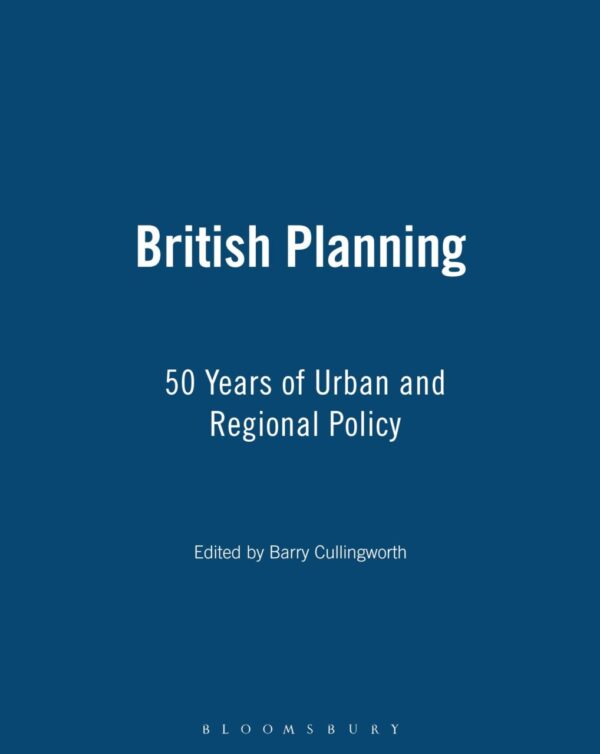 British Planning: 50 Years of Urban and Regional Planning