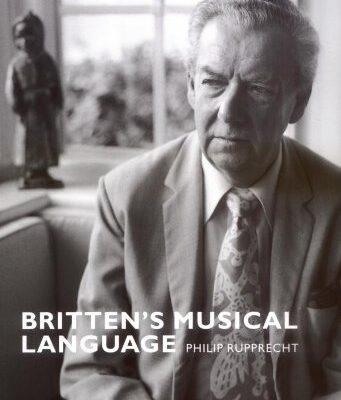 Britten's Musical Language (Music in the Twentieth Century