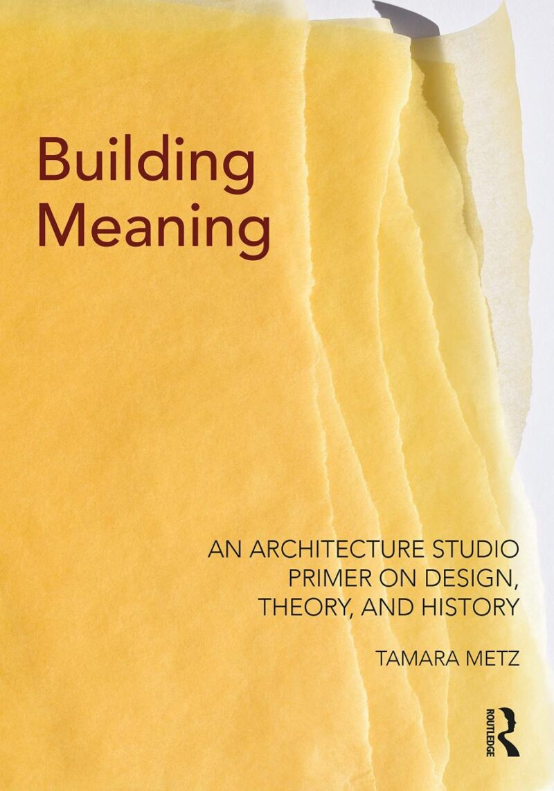 Building Meaning: An Architecture Studio Primer on Design