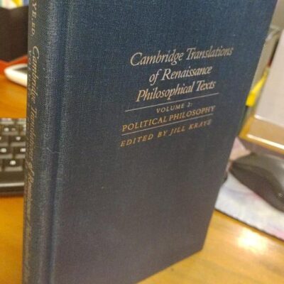 Cambridge Translations of Renaissance Philosophical Texts (Volume 2 ) Political Philosophy (Cambridge Translations of Renaissance Philosophical Texts 2 Volume Hardback Set)