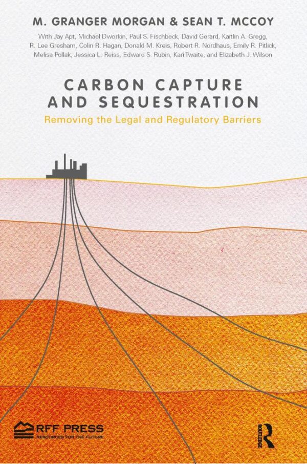 Carbon Caputure and Sequestration: Removing the Legal and Regulatroy Barriers