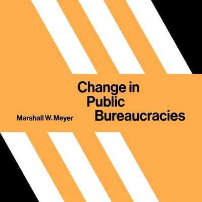 Change in Public Bureaucracies