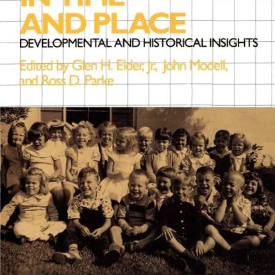 Children in Time and Place Development and Historical Insights: Developmental and Historical Insights (Cambridge Studies in Social and Emotional Development)