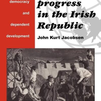 Chasing Progress in the Irish Republic: Ideology