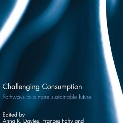 Challenging Consumption: Pathways to a More Sustainable Future