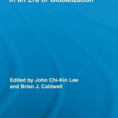 Changing Schools ina n Era of Globalization: 53 (Routledge Research in Education)