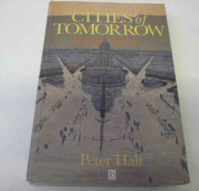 Cities of Tomorrow: An Intellectual History of Urban Planning and Design in the Twentieth Century
