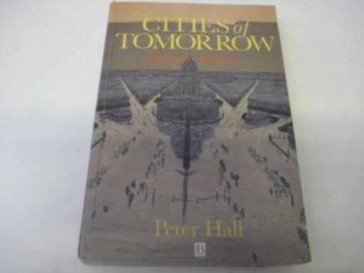 Cities of Tomorrow: An Intellectual History of Urban Planning and Design in the Twentieth Century