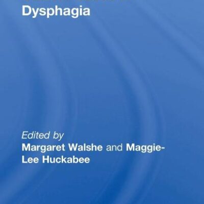 Clinical Cases in Dysphagia (Clinical Cases in Speech and Language Disorders)
