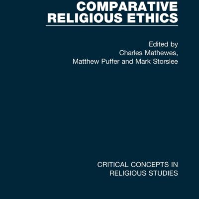 Comparative Religious Ethics (Set of IV Volumes)