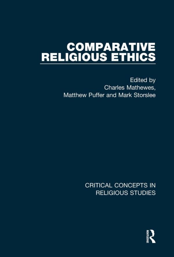 Comparative Religious Ethics (Set of IV Volumes)