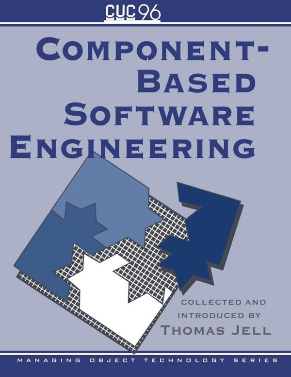 Component-Based Software Engineering: 10 (SIGS: Managing Object Technology)