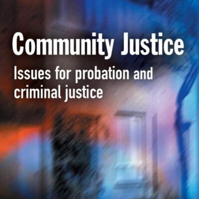 Community Justice: Issues For Probation And Criminal Justice
