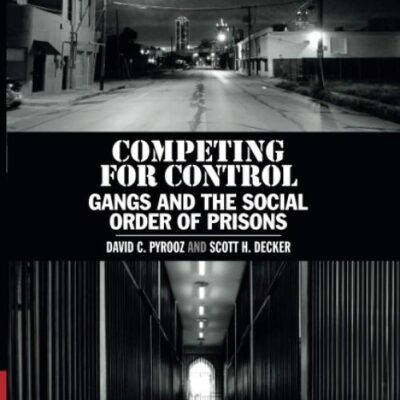 Competing for Control: Gangs and the Social Order of Prisons