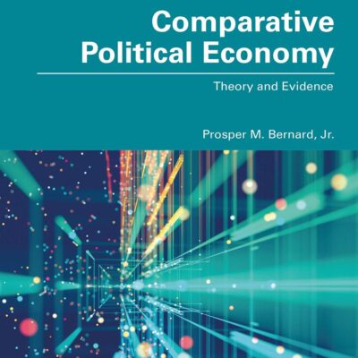 Comparative Political Economy: Theory and Evidence