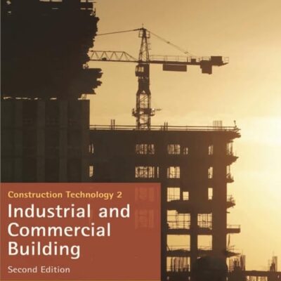 Construction Technology 2: Industrial and Commercial Building