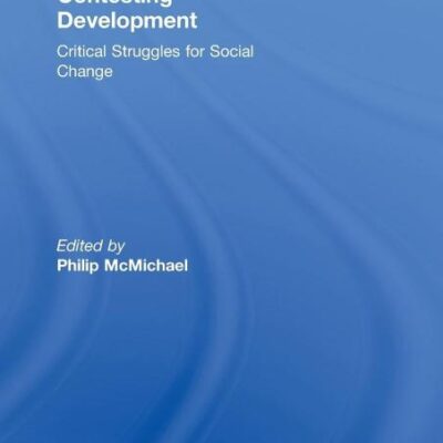 Contesting Development: Critical Struggles for Social Change