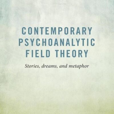 Contemporary Psychoanalytic Field Theory: Stories