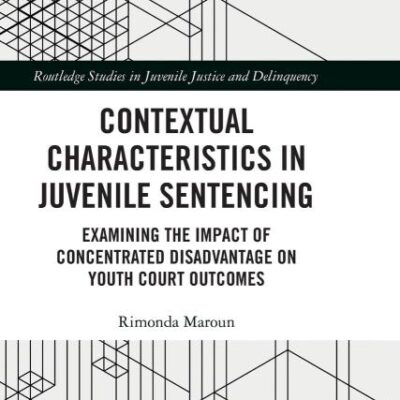 Contextual Characteristics in Juvenile Sentencing: Examining the Impact of Concentrated Disadvantage on Youth Court Outcomes
