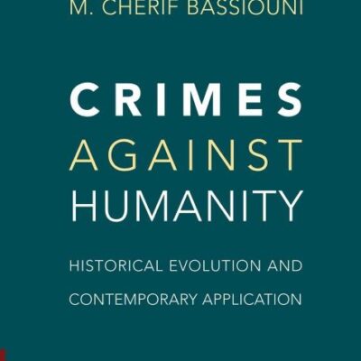 Crimes against Humanity: Historical Evolution and Contemporary Application