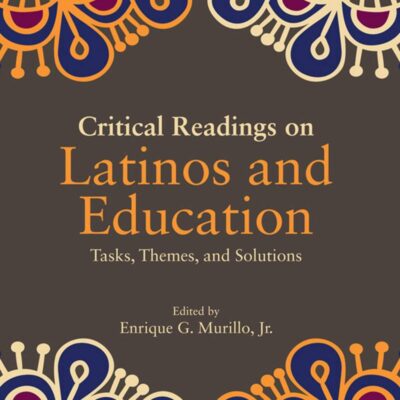 Critical Readings on Latinos and Education: Tasks