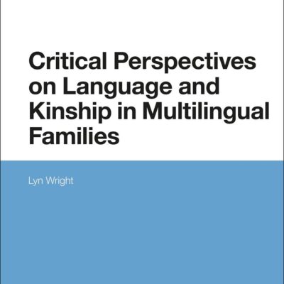 Critical Perspectives on Language and Kinship in Multilingual Families