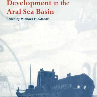 Creeping Environmental Problems and Sustainable Development in the Aral Sea Basin