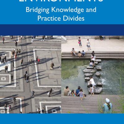 Creating Built Environments: Bridging Knowledge and Practice Divides