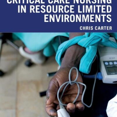Critical Care Nursing in Resource Limited Environments