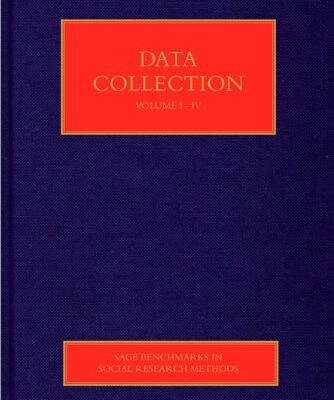 Data Collection (Set of 4 Volumes) (SAGE Benchmarks in Social Research Methods)