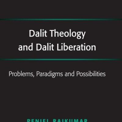 Dalit Theology and Dalit Liberation: Problems