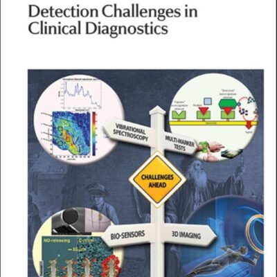 DETECTION CHALLENGES IN CLINICAL DIAGNOSTICS: Rsc: Volume 2 (Detection Science)
