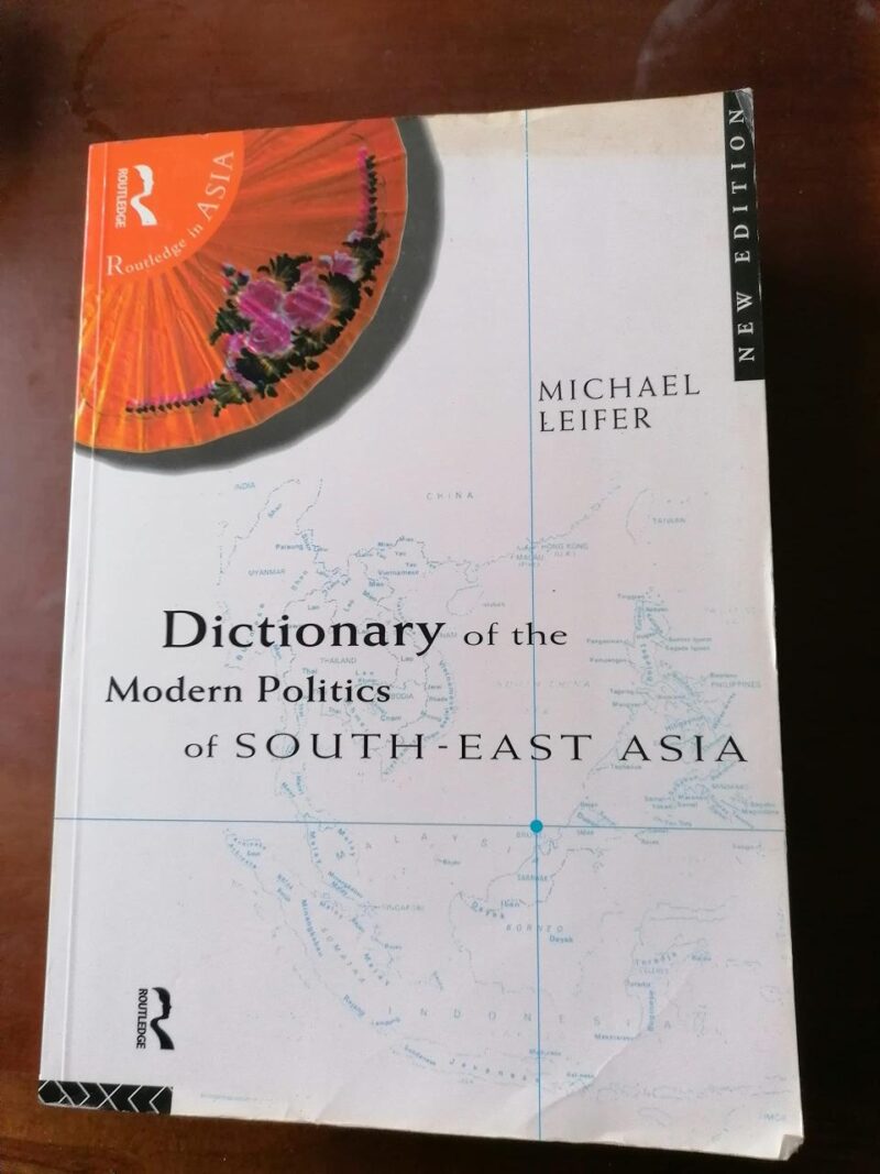 Dictionary of the Modern Politics of South-East Asia