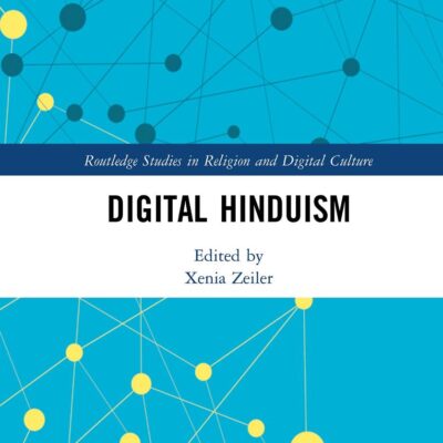 Digital Hinduism (Routledge Studies in Religion and Digital Culture)