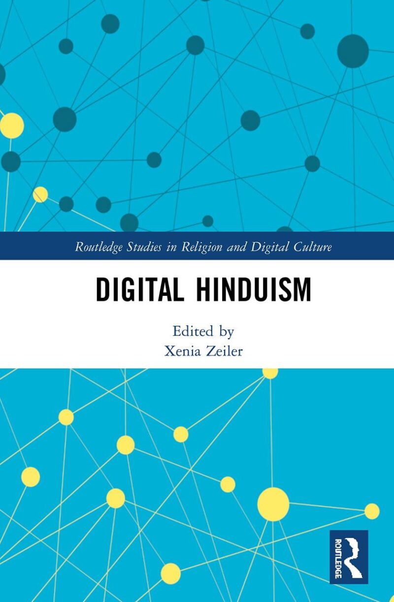 Digital Hinduism (Routledge Studies in Religion and Digital Culture)