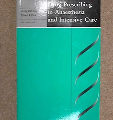 Drug Prescribing in Anaesthesia and Intensive Care