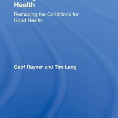 Ecological Public Health: Reshaping the Conditions for Good Health