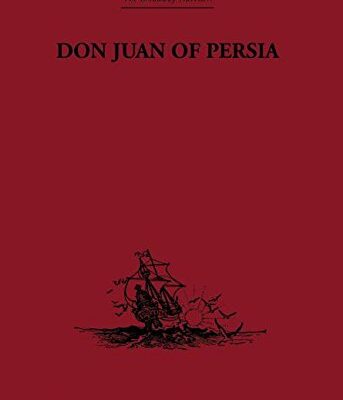 Don Juan of Persia: A Shi`ah Catholic 1560-1604
