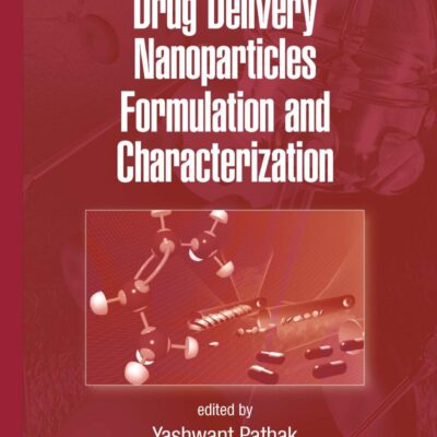 Drug Delivery Nanoparticles Formulation and Characterization