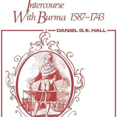 Early English Intercourse with Burma
