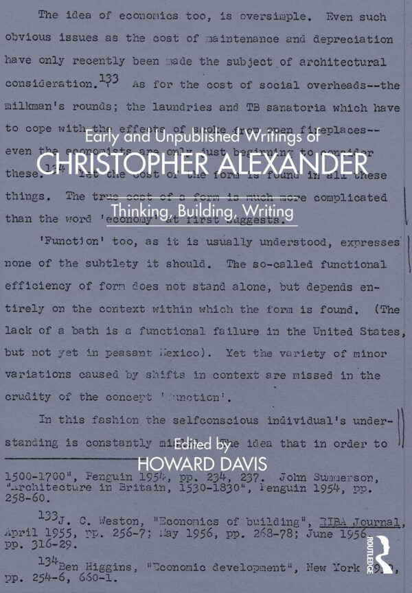 Early and Unpublished Writings of Christopher Alexander: Thinking