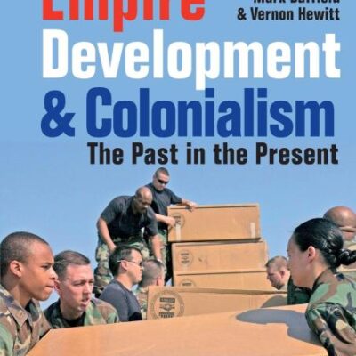 Empire Development & Colonialism: The Past in the Present