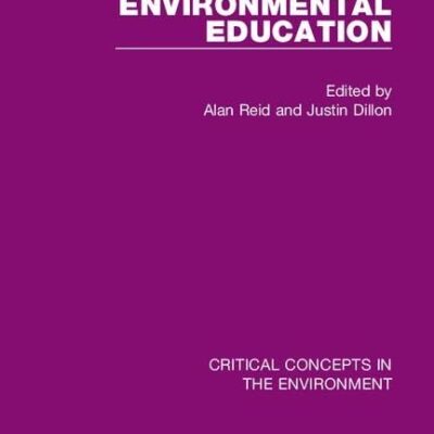 Environmental Education (Critical Concepts in the Environment)