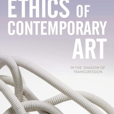 Ethics of Contemporary Art: In the Shadow of Transgression