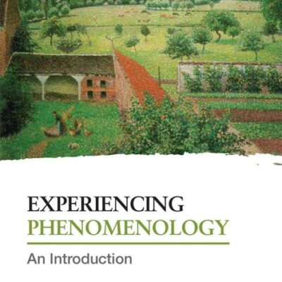 Experiencing Phenomenology: An Introduction